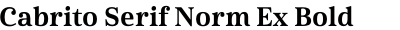 Cabrito Serif Norm Ex Bold